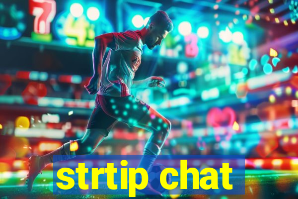 strtip chat